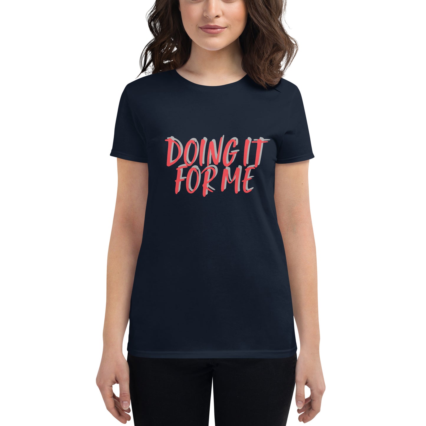 Women's short sleeve t-shirt- For me