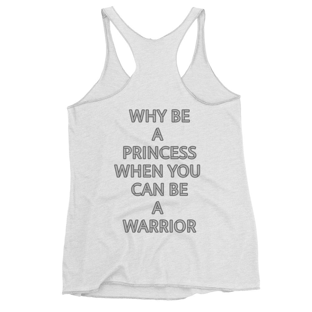 Women's Racerback Tank- princess vs warrior